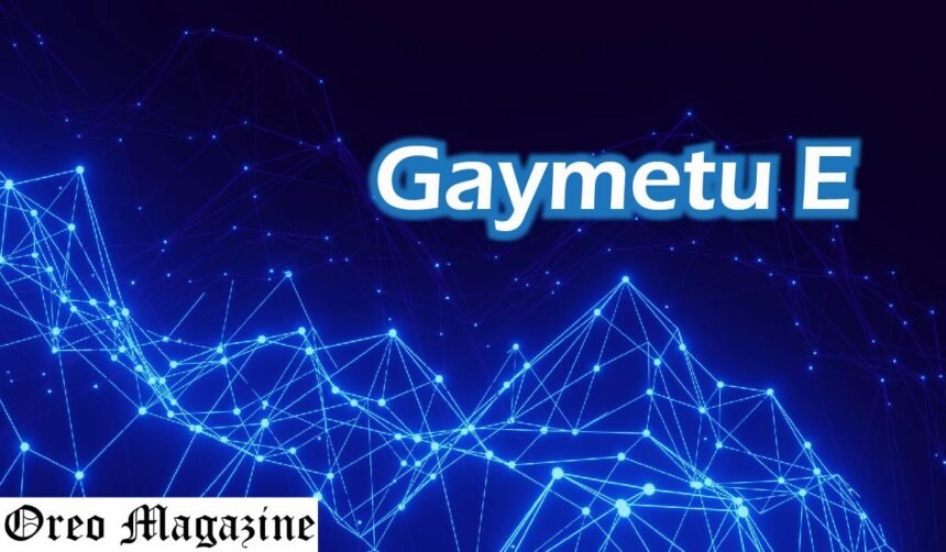 Gaymetu E